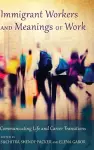 Immigrant Workers and Meanings of Work cover