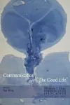 Communication and «The Good Life» cover