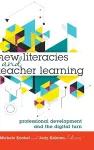 New Literacies and Teacher Learning cover