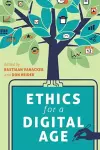 Ethics for a Digital Age cover