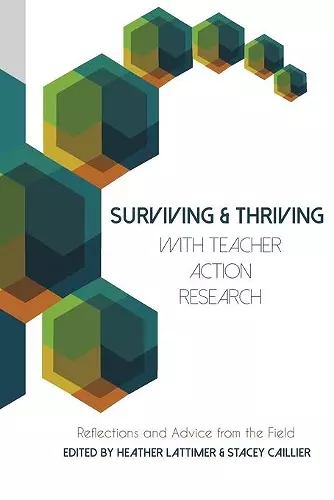 Surviving and Thriving with Teacher Action Research cover