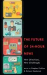 The Future of 24-Hour News cover