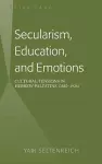 Secularism, Education, and Emotions cover