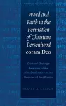 Word and Faith in the Formation of Christian Personhood «coram Deo» cover