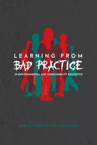 Learning from Bad Practice in Environmental and Sustainability Education cover