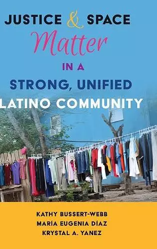 Justice and Space Matter in a Strong, Unified Latino Community cover