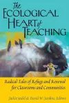 The Ecological Heart of Teaching cover