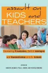 Assault on Kids and Teachers cover