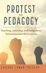 Protest as Pedagogy cover