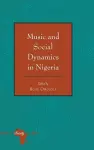 Music and Social Dynamics in Nigeria cover