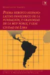 Rodrigo de Valdés: Poema heroyco hispano-latino panegyrico de la fundación, y grandezas de la muy noble, y leal ciudad de Lima cover