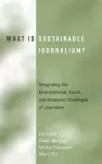 What Is Sustainable Journalism? cover