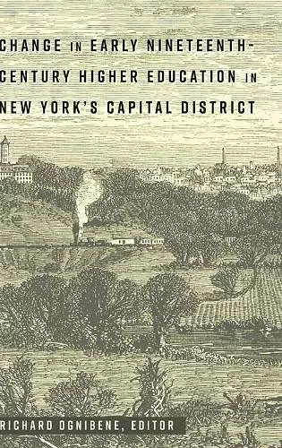 Change in Early Nineteenth-Century Higher Education in New York’s Capital District cover