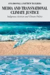 Media and Transnational Climate Justice cover