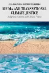 Media and Transnational Climate Justice cover