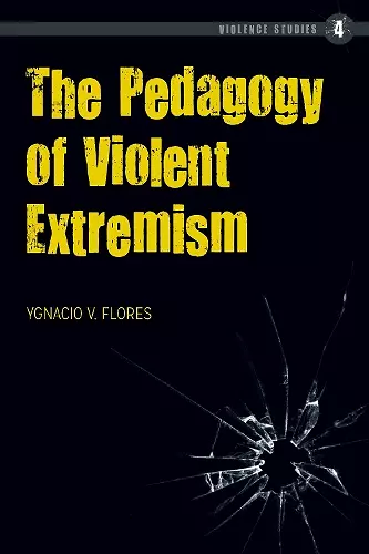 The Pedagogy of Violent Extremism cover
