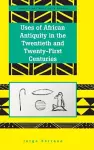 Uses of African Antiquity in the Twentieth and Twenty-First Centuries cover