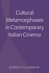 Cultural Metamorphoses in Contemporary Italian Cinema cover