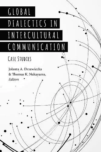 Global Dialectics in Intercultural Communication cover