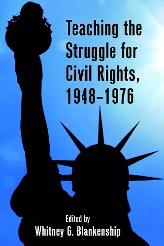 Teaching the Struggle for Civil Rights, 1948–1976 cover