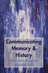 Communicating Memory & History cover