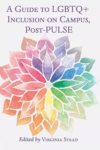 A Guide to LGBTQ+ Inclusion on Campus, Post-PULSE cover