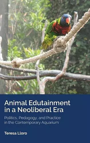 Animal Edutainment in a Neoliberal Era cover