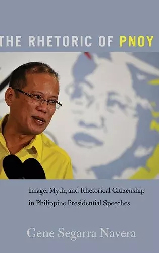 The Rhetoric of PNoy cover