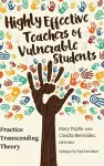 Highly Effective Teachers of Vulnerable Students cover