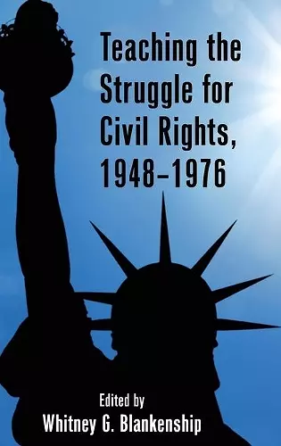 Teaching the Struggle for Civil Rights, 1948–1976 cover