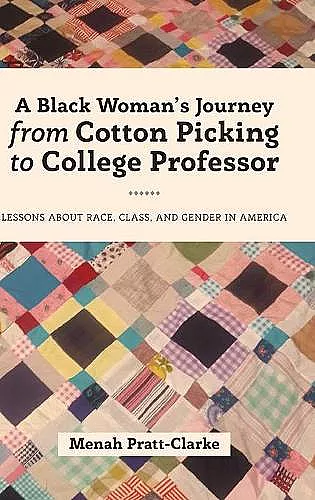 A Black Woman's Journey from Cotton Picking to College Professor cover