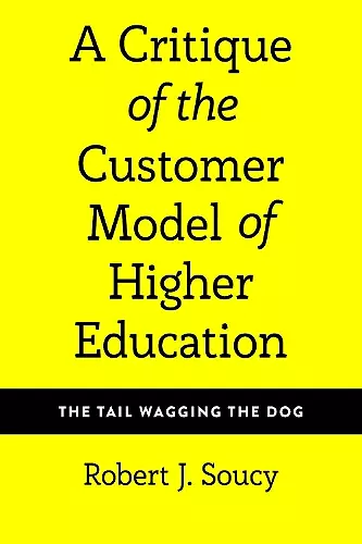 A Critique of the Customer Model of Higher Education cover