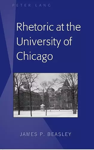 Rhetoric at the University of Chicago cover