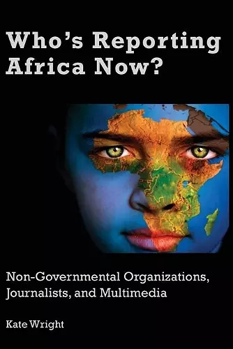 Who's Reporting Africa Now? cover