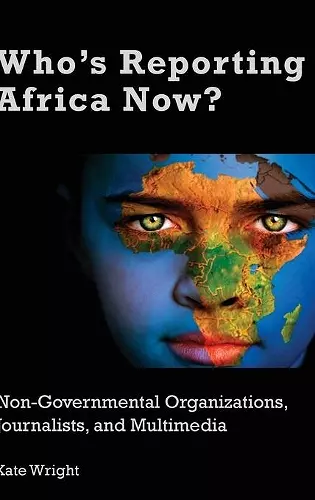 Who's Reporting Africa Now? cover