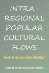 Intra-Regional Popular Cultural Flows cover