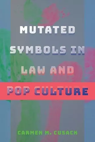 Mutated Symbols in Law and Pop Culture cover