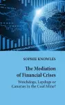 The Mediation of Financial Crises cover