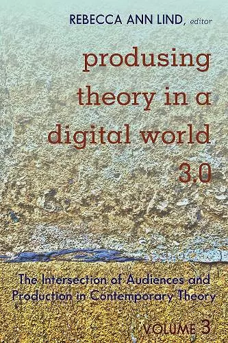 Produsing Theory in a Digital World 3.0 cover