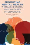 Promoting Mental Health Through Imagery and Imagined Interactions cover