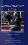 Muslim Conversions to Christ cover