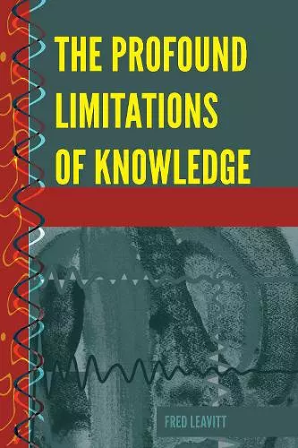The Profound Limitations of Knowledge cover