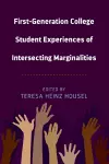 First-Generation College Student Experiences of Intersecting Marginalities cover