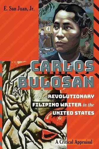 Carlos Bulosan—Revolutionary Filipino Writer in the United States cover