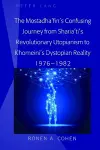 The Mostadha’fin’s Confusing Journey from Sharia’ti’s Revolutionary Utopianism to Khomeini’s Dystopian Reality 1976-1982 cover