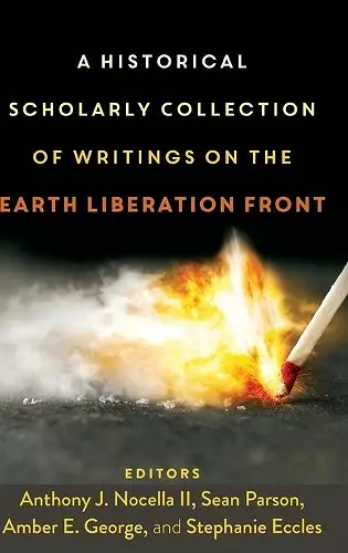 A Historical Scholarly Collection of Writings on the Earth Liberation Front cover