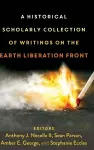 A Historical Scholarly Collection of Writings on the Earth Liberation Front cover