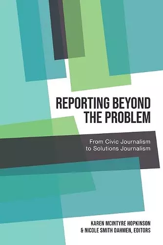 Reporting Beyond the Problem cover