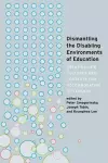 Dismantling the Disabling Environments of Education cover
