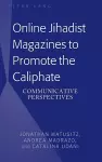 Online Jihadist Magazines to Promote the Caliphate cover